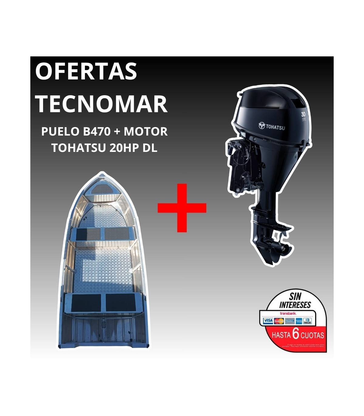 BOTE PUELO B470+MOTOR TOHATSU MFS 30HP DL