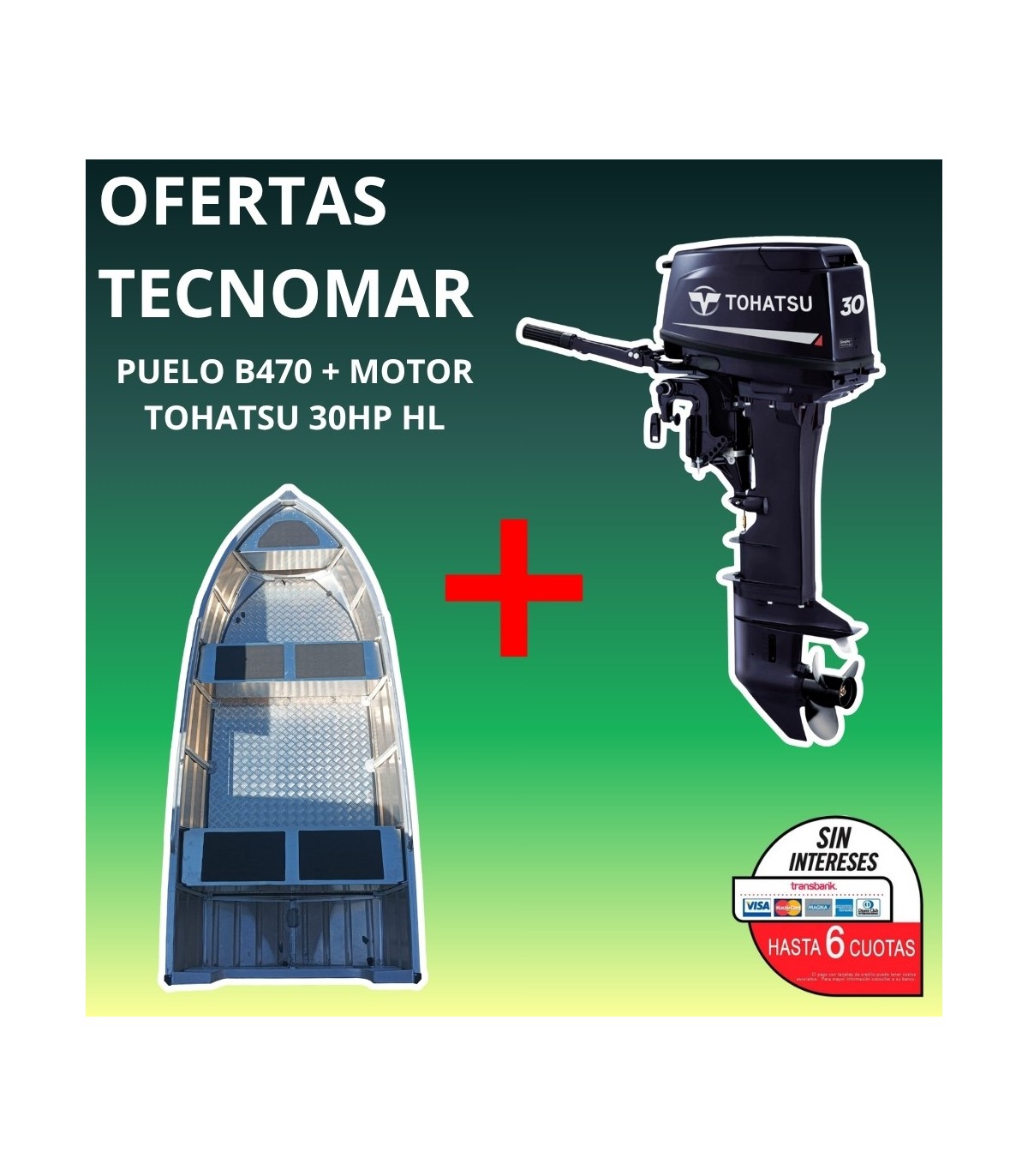 BOTE PUELO B470+MOTOR TOHATSU 2T 30HP HL
