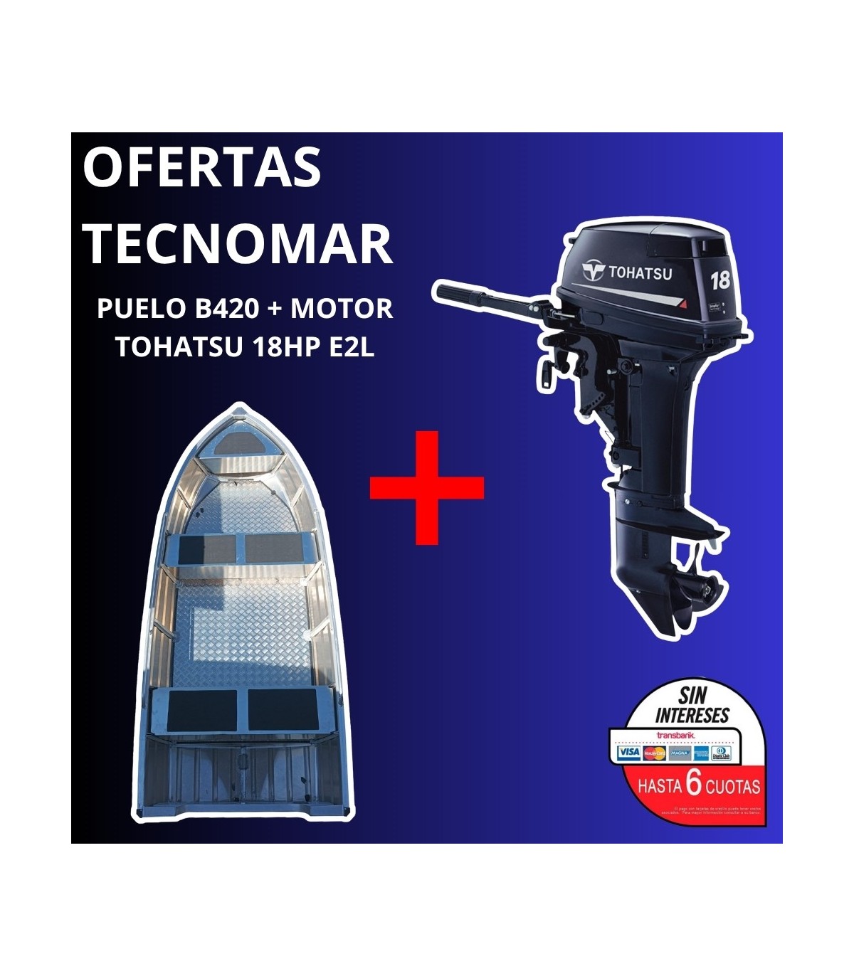 BOTE PUELO B420+MOTOR TOHATSU 2T 18HP E2 L